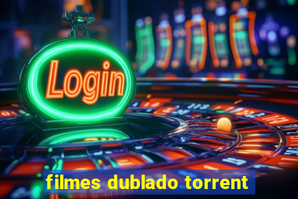 filmes dublado torrent